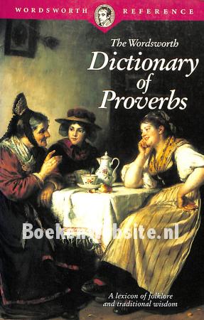 The Wordsworth Dictionary of Proverbs