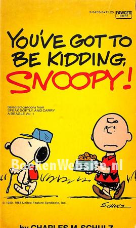 You've Got to be Kidding, Snoopy!