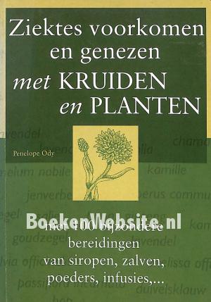 Ziektes voorkomen en genezen met Kruiden en Planten