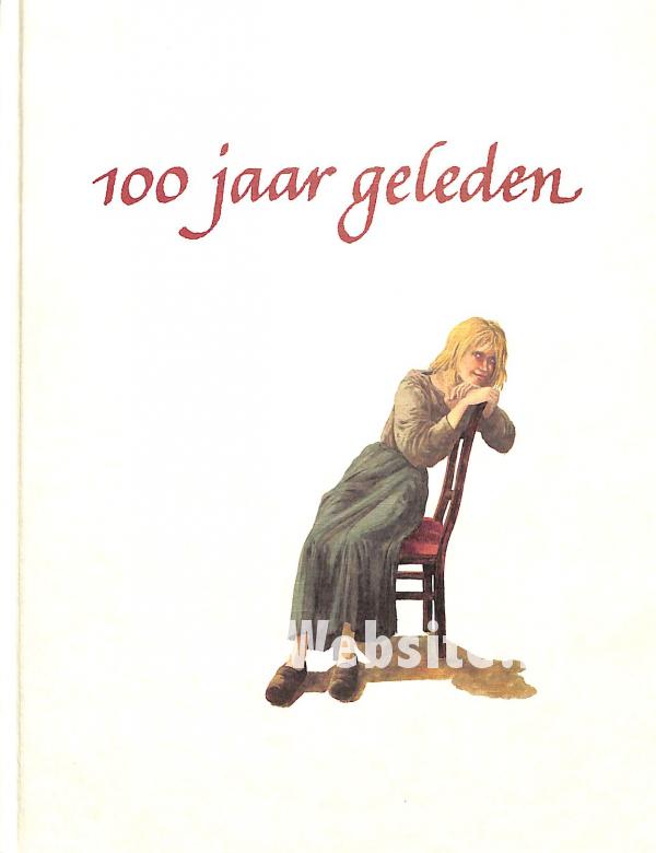 100 Jaar Geleden, Het Schrijverscollektief | BoekenWebsite.nl