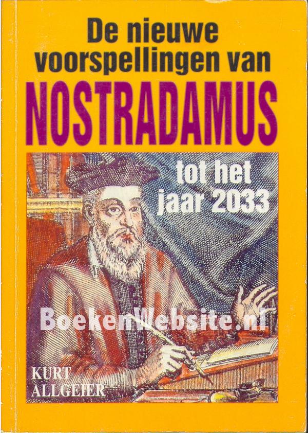 De nieuwe voorspellingen van Nostradamus, Allgeier Kurt BoekenWebsite.nl