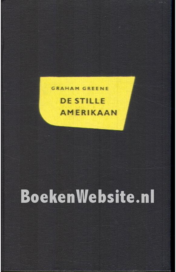 De stille Amerikaan by Graham Greene