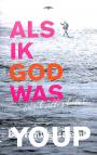 Als ik God was