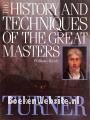 The History and Techniques of the Great Masters