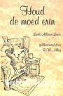 Houd de moed erin