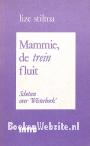 Mammie, de trein fluit