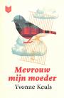 Mevrouw mijn moeder