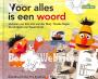 Voor alles is een woord