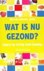 Wat is nu gezond ?