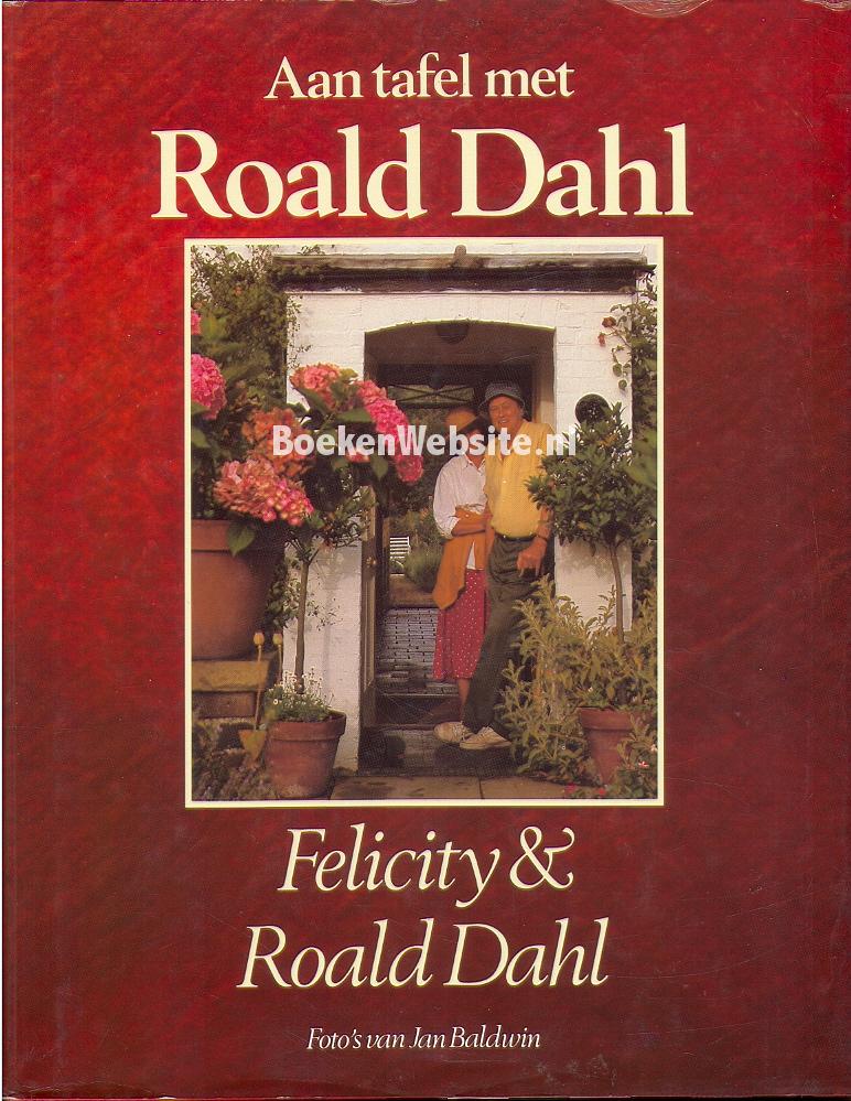 Aan tafel met Roald Dahl, Dahl Felicity &amp; Roald Boeken Website.nl