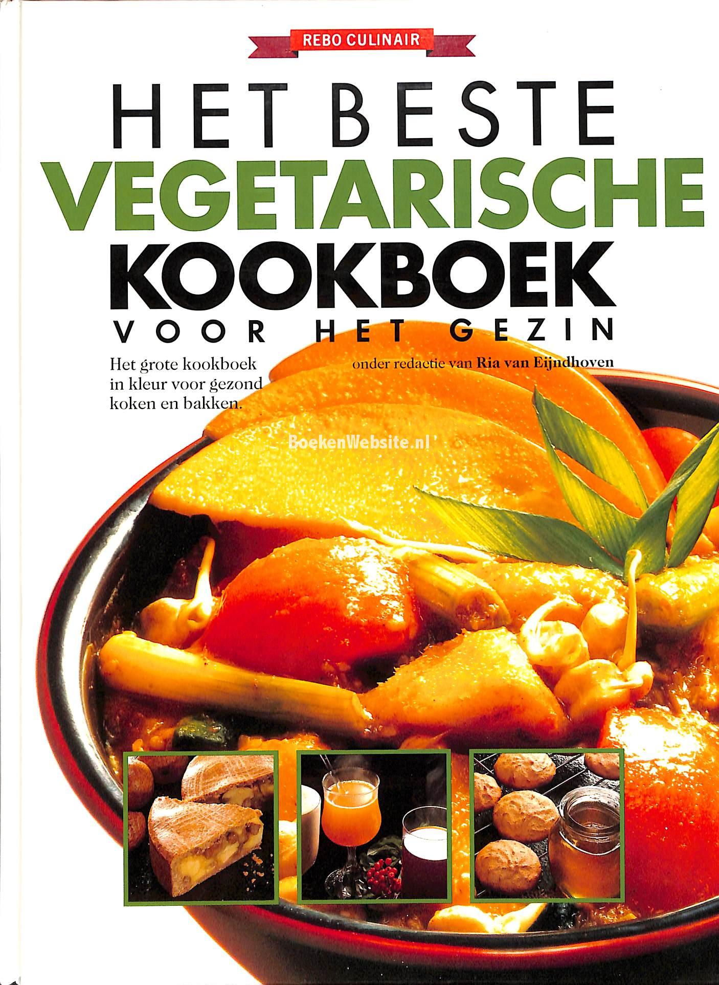 Het Beste Vegetarische Kookboek Voor Het Gezin, Eijndhoven Ria Van ...