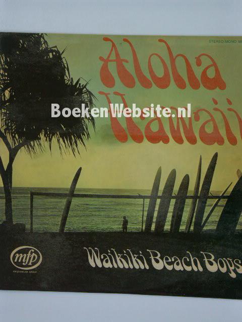 Waikiki Beach Boys / Aloha Hawaii