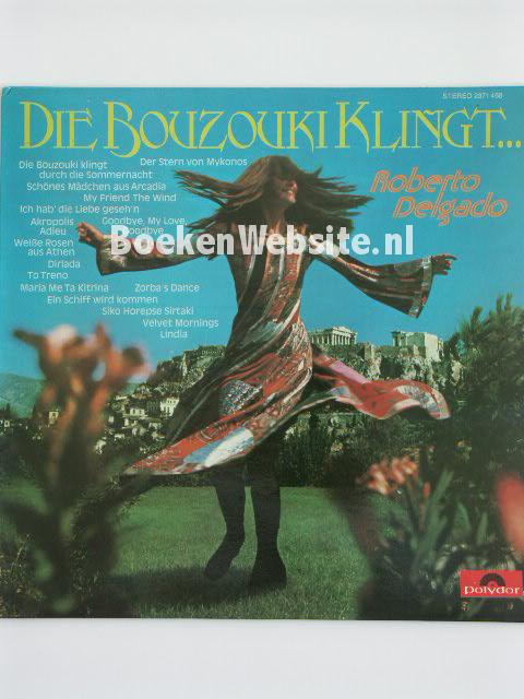 Roberto Delgado /  Die Bouzouki Klinkt...