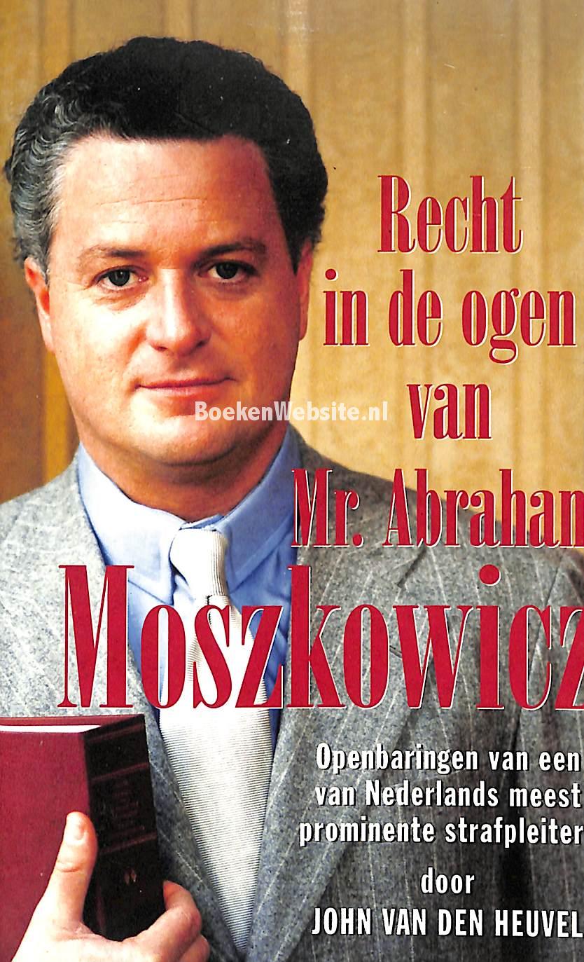 Recht In De Ogen Van Mr Abraham Moszkowicz Heuvel John Van Den